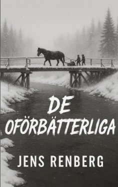eBook: De oförbätterliga