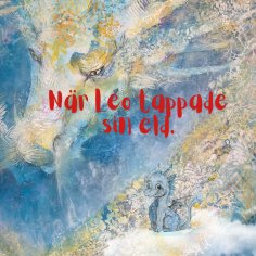 eBook: När Leo tappade sin eld