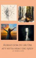 eBook: Älskad som du är: Om att hitta hem i dig själv