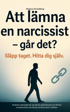 eBook: Att lämna en narcissist - och hitta tillbaka till dig själv