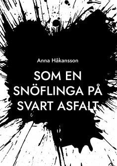 eBook: Som en snöflinga på svart asfalt