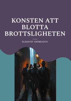 eBook: Konsten att blotta brottsligheten