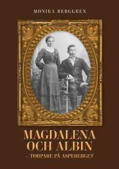eBook: Magdalena och Albin - torpare på Aspeberget