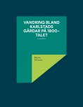 eBook: Vandring bland Karlstads gårdar på 1800-talet
