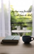 eBook: Jag har nog förstått att han är död