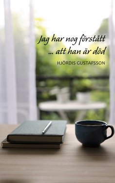 eBook: Jag har nog förstått att han är död