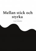 ebook: Mellan stick och styrka