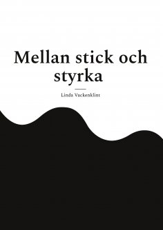 ebook: Mellan stick och styrka