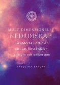 ebook: Multidimensionellt mediumskap