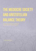 ebook: The Mediocre Society and Aristotelian Balance Theory