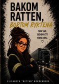 ebook: Bakom ratten, bortom ryktena, min väg genom ett mansyrke
