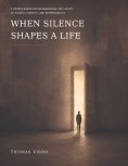 ebook: When Silence Shapes a Life