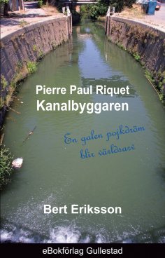 eBook: Pierre Paul Riquet Kanalbyggaren