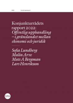 ebook: Konjunkturrådets rapport 2022: Offentlig upphandling - i gränslandet mellan ekonomi och juridik