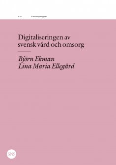 eBook: Digitaliseringen av svensk vård och omsorg