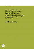 ebook: Dimensionering av högre utbildning - vem är det egentligen som styr?