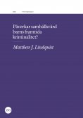ebook: Påverkar samhällsvård barns framtida kriminalitet?