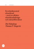 eBook: En teknikneutral elmarknad - med en effektiv elmarknadsdesign och nättariffstruktur