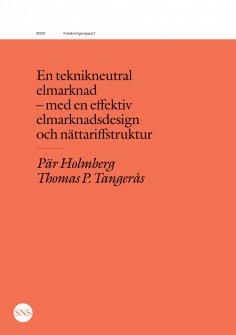 eBook: En teknikneutral elmarknad - med en effektiv elmarknadsdesign och nättariffstruktur