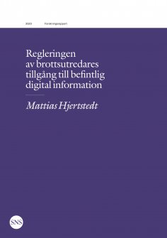 eBook: Regleringen av brottsutredares tillgång till befintlig digital information