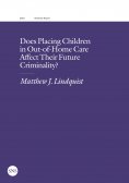 ebook: Does Placing Children in Out-of-Home Care Affect Their Future Criminality?