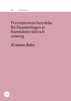 eBook: Preventionens betydelse för finansieringen av framtidens vård och omsorg
