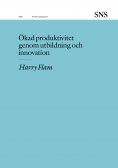 ebook: Ökad produktivitet genom utbildning och innovation