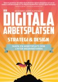 ebook: Den digitala arbetsplatsen - Strategi och design