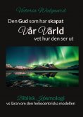 ebook: Den Gud som har skapat Vår Värld vet hur den ser ut