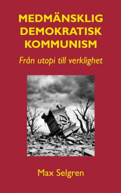ebook: Medmänsklig demokratisk kommunism