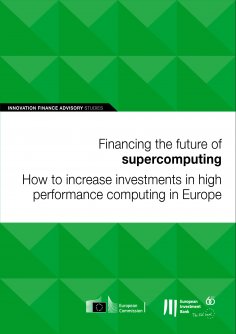 eBook: Financing the future of supercomputing: How to increase investments in high performance computing in