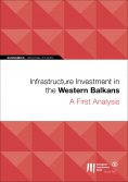 eBook: Infrastructure Investment in the Western Balkans: A First Analysis