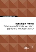 eBook: Banking in Africa: Delivering on Financial Inclusion, Supporting Financial Stability