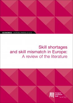 ebook: EIB Working Papers 2019/05 - Skill shortages and skill mismatch in Europe