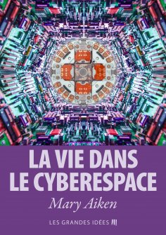 eBook: La vie dans le cyberespace