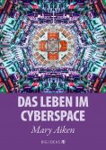 ebook: Das Leben im Cyberspace