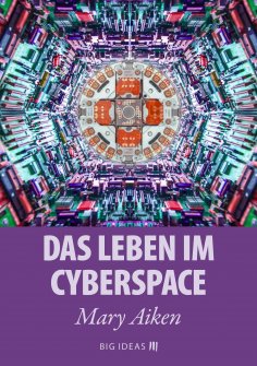 eBook: Das Leben im Cyberspace