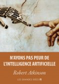 eBook: N'ayons pas peur de l'Intelligence Artificielle