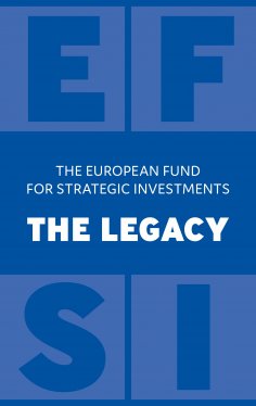 ebook: The European Fund for Strategic Investments: The Legacy