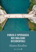 ebook: Forza e speranza nei Balcani occidentali