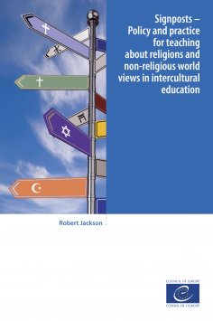 eBook: Signposts - Policy and practice for teaching about religions and non-religious world views in interc