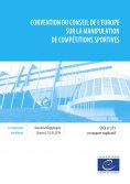 eBook: Convention du Conseil de l'Europe sur la manipulation de compétitions sportives