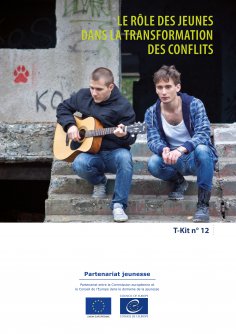 eBook: T-Kit 12 - Le rôle des jeunes dans la transformation des conflits