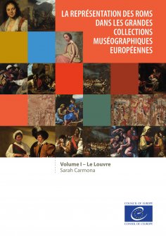 ebook: La représentation des Roms dans les grandes collections muséographiques européennes