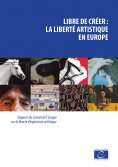 eBook: Libre de créer: la liberté artistique en Europe