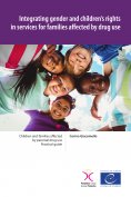 eBook: Integrating gender and children’s rights in services for families affected by drug use