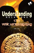 eBook: Understanding Relations - The Vedic Astrology Way