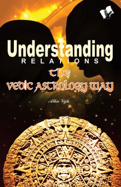 eBook: Understanding Relations - The Vedic Astrology Way