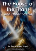 eBook: The House of the Titans and Other Poems