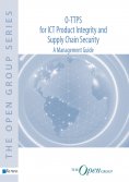 eBook: O-TTPS: for ICT Product Integrity and Supply Chain Security – A Management Guide
